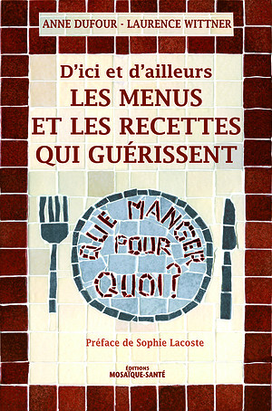 Les Menus et les recettes qui guérissent