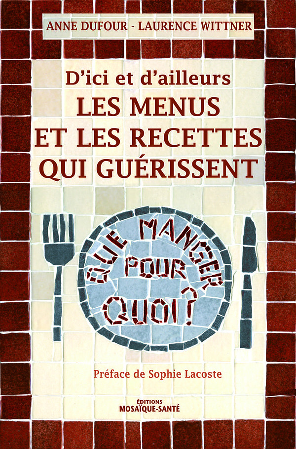Les Menus et les recettes qui guérissent
