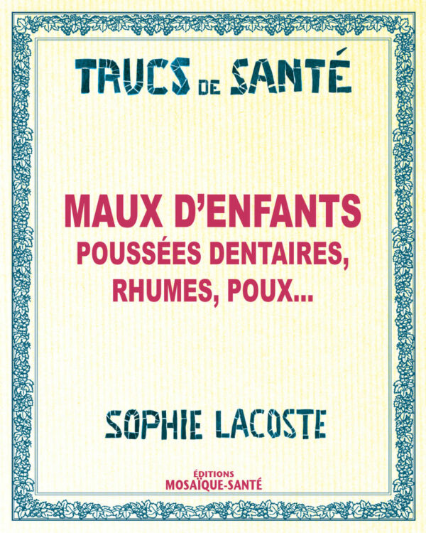 Maux d'enfants, poussées dentaires...