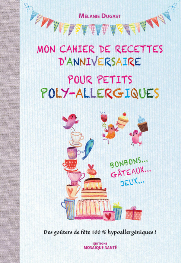 Recettes d'anniversaire pour poly-allergiques