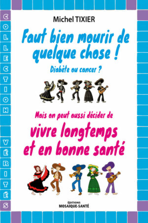 Faut bien mourir de quelque chose !