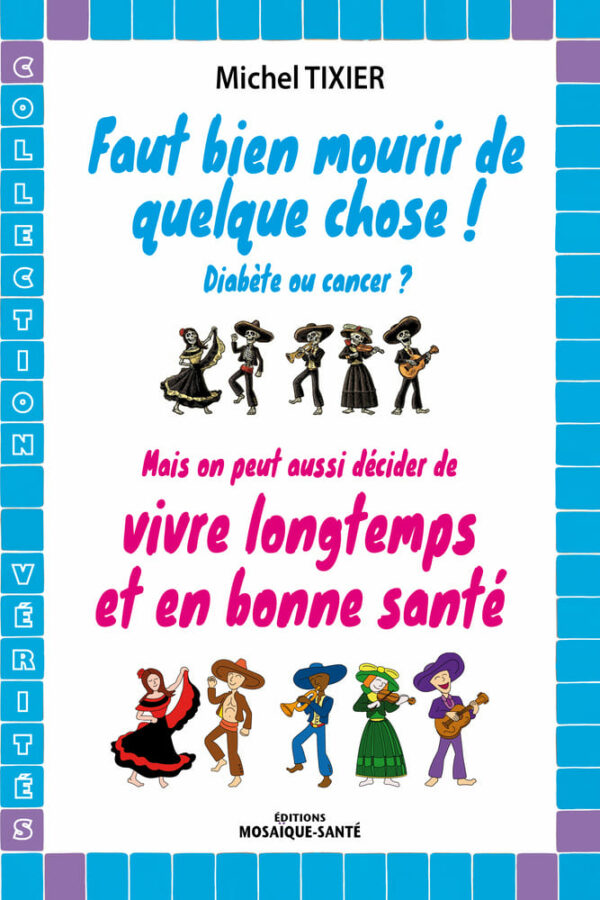 Faut bien mourir de quelque chose !