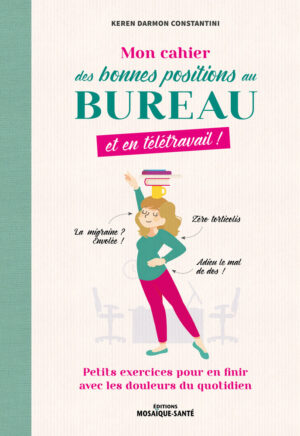 Mon Cahier des bonnes positions au bureau