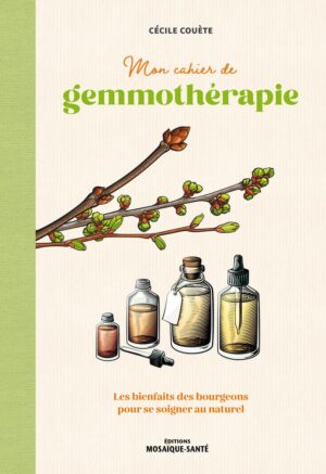 Mon Cahier de gemmothérapie