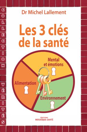 Les trois clés de la santé