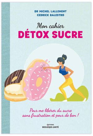 Mon cahier détox sucre