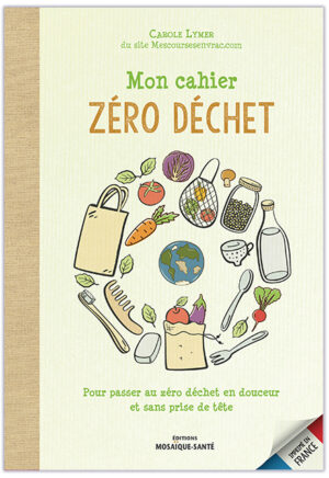 Mon cahier zéro déchet