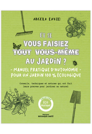 Et si vous faisiez tout vous-même au jardin ?