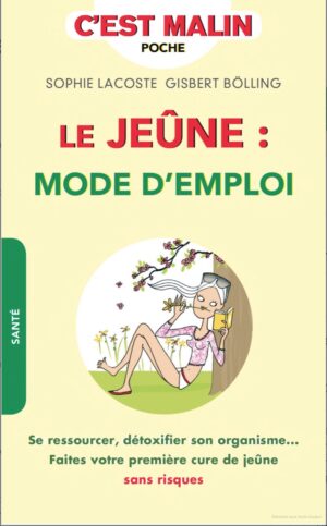 Le jeûne : mode d’emploi