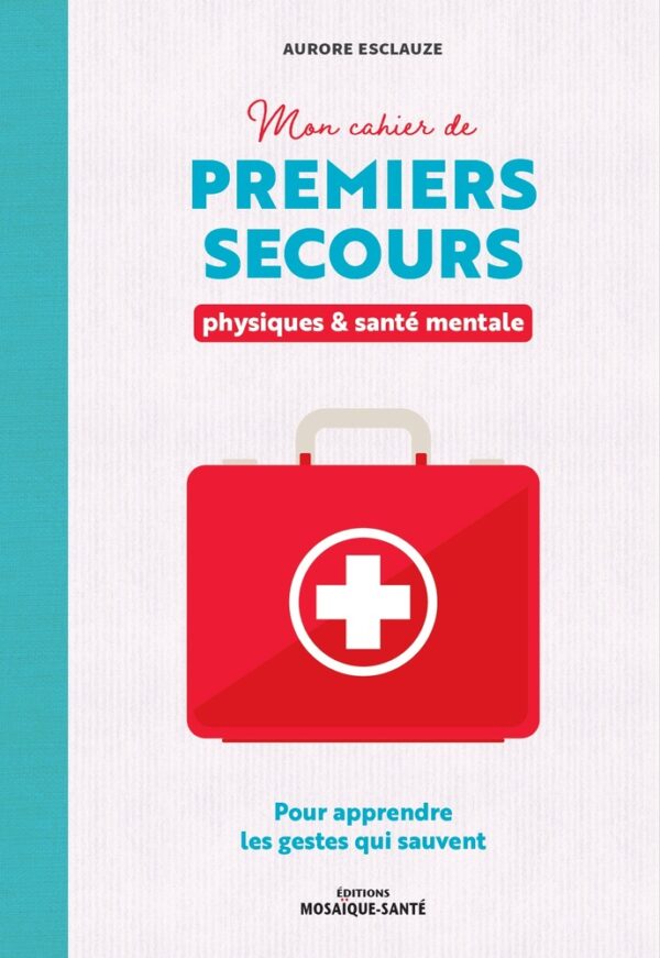 mon cahier de premiers secours