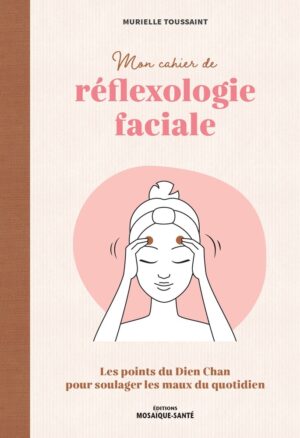 Réflexologie faciale, technique de bien-être pour apaiser les douleurs et le stress au quotidien, découvrez les points du Dien Chan pour soulager efficacement.